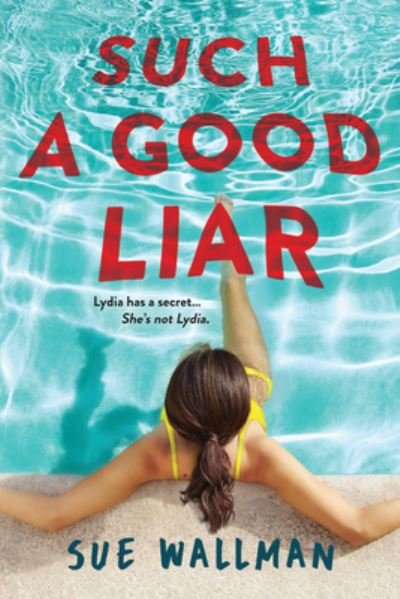 Cover for Sue Wallman · Such a Good Liar (Book) (2023)
