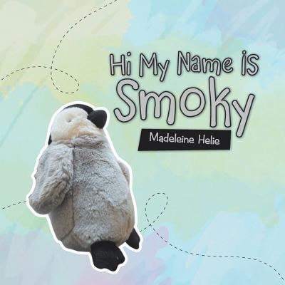 Cover for Madeleine Helie · Hi My Name Is Smoky (Paperback Book) (2019)