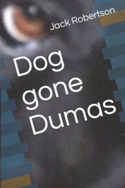 Cover for John Robertson · Dog Gone Dumas (Book) (2022)