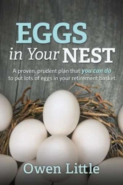 Eggs in Your Nest - Owen Little - Books - Mullerhaus - 9781732804470 - October 8, 2018