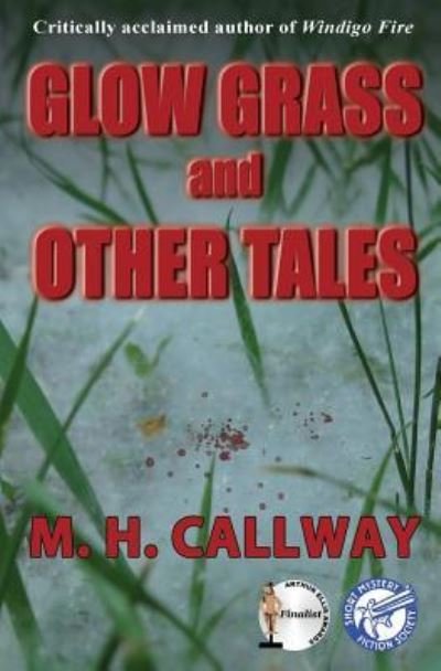 Cover for M H Callway · Glow Grass and Other Tales (Pocketbok) (2016)