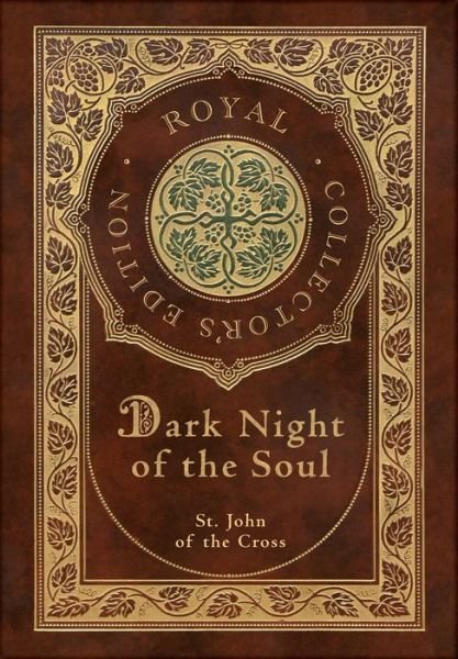Cover for St John Of the Cross · Dark Night of the Soul (Royal Collector's Edition) (Annotated) (Case Laminate Hardcover with Jacket) (Gebundenes Buch) [Royal Collector's edition] (2021)