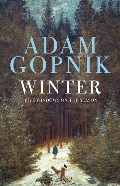 Cover for Adam Gopnik · Winter: Five Windows on the Season (Paperback Book) (2013)