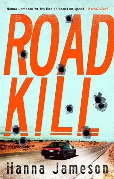 Road Kill - Hanna Jameson - Kirjat - Head of Zeus - 9781781851470 - torstai 1. joulukuuta 2016