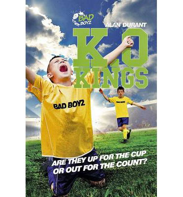 Cover for Alan Durant · K.O. Kings - They're Fighting for the Cup! - Bad Boyz (Paperback Book) (2014)