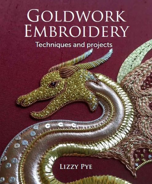 Cover for Lizzy Pye · Goldwork Embroidery (Paperback Book) (2020)