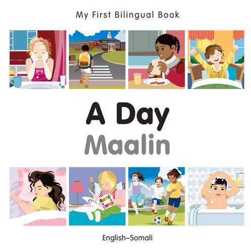 Cover for Milet Publishing · My First Bilingual Book -  A Day (English-Somali) - My First Bilingual Book (Board book) (2015)