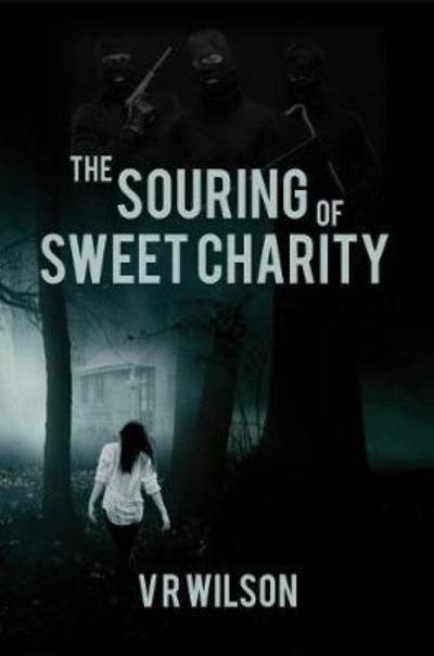 V. R. Wilson · The Souring of Sweet Charity (Paperback Bog) (2017)