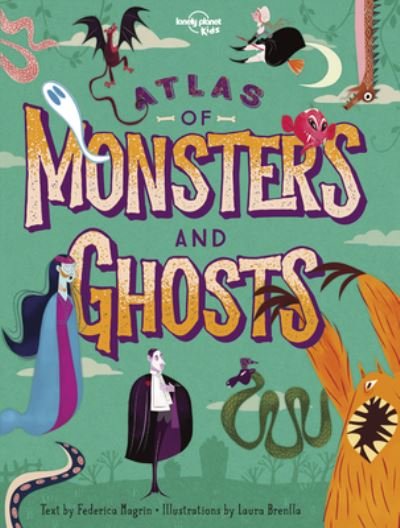 Atlas of Monsters and Ghosts 1 - Lonely Planet Kids - Books - Lonely Planet - 9781788683470 - July 16, 2019