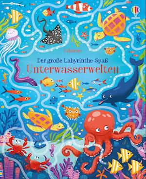 Der große Labyrinthe-Spaß: Unterwasserwelten - Sam Smith - Books - Usborne - 9781789417470 - July 1, 2022