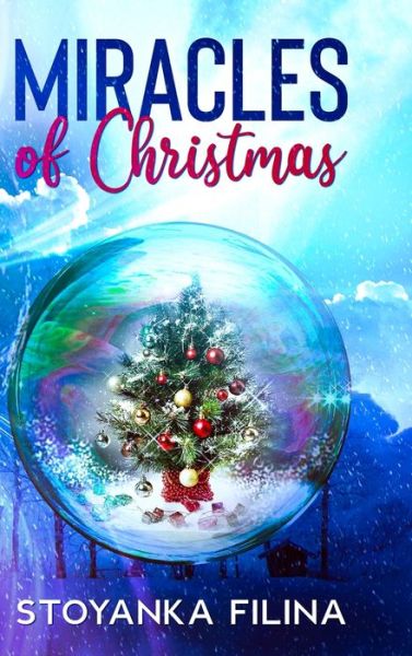 Miracles of Christmas - Stoyanka Filina - Books - Lulu Press, Inc. - 9781794888470 - November 2, 2021