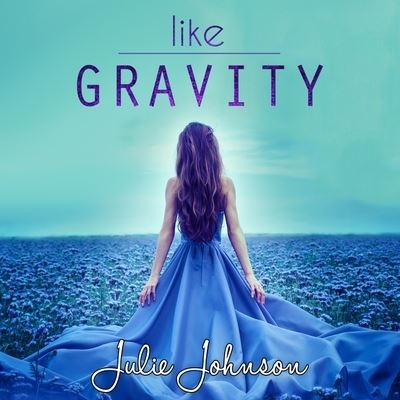 Cover for Julie Johnson · Like Gravity (CD) (2016)