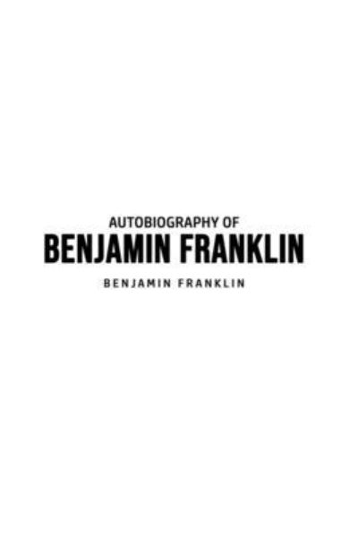 Cover for Benjamin Franklin · Autobiography of Benjamin Franklin (Paperback Book) (2020)