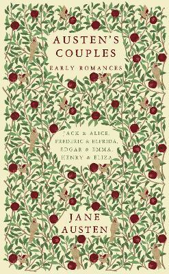 Cover for Jane Austen · Austen's Couples: Early Romances (Frederic &amp; Elfrida, Jack &amp; Alice, Edgar &amp; Emma, Henry &amp; Eliza) (Paperback Book) (2025)