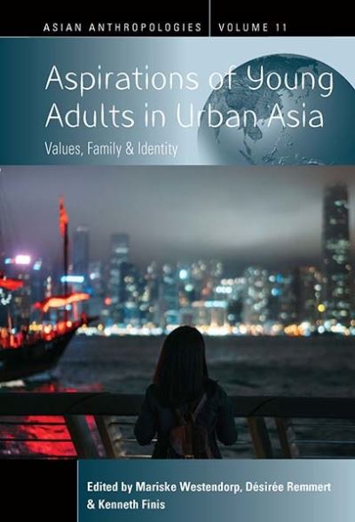 Cover for Aspirations of Young Adults in Urban Asia: Values, Family, and Identity - Asian Anthropologies (Paperback Book) (2024)