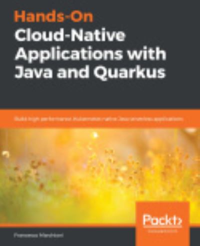 Cover for Francesco Marchioni · Hands-On Cloud-Native Applications with Java and Quarkus: Build high performance, Kubernetes-native Java serverless applications (Paperback Book) (2019)