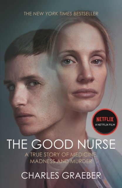 Cover for Charles Graeber · The Good Nurse: A True Story of Medicine, Madness and Murder (Pocketbok) [Main edition] (2022)