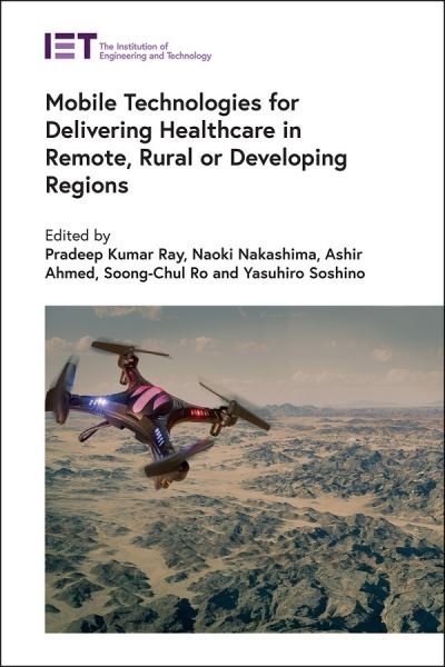 Cover for Pradeep Kumar Ray · Mobile Technologies for Delivering Healthcare in Remote, Rural or Developing Regions (Hardcover Book) (2020)