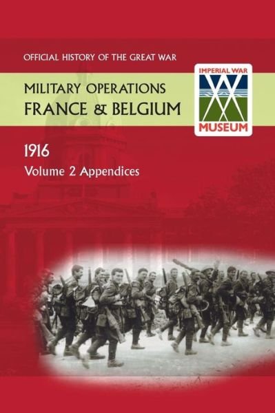 Cover for Anon · France and Belgium 1916. Vol II Appendices. Official History of the Great War. (Pocketbok) (2013)