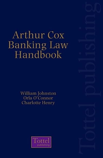 Cover for William Johnston · Arthur Cox Irish Banking Law Handbook (Hardcover bog) (2007)