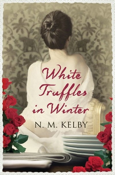 Cover for N. M. Kelby · White Truffles in Winter (Paperback Book) (2013)