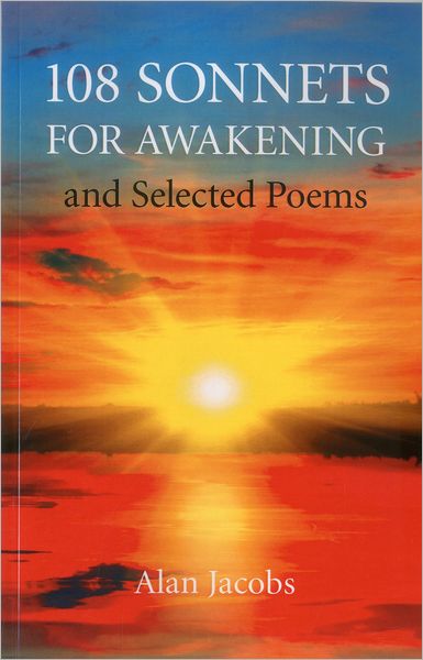 Cover for Alan Jacobs · 108 Sonnets for Awakening: and Selected Poems (Taschenbuch) (2012)