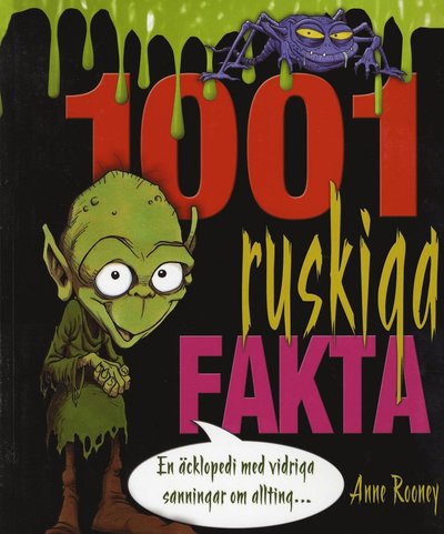 Cover for Anne Rooney · 1001 ruskiga fakta : en äcklopedia med vidriga sanningar om allting... (Book) (2008)