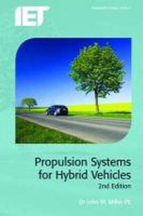 Propulsion Systems for Hybrid Vehicles - John Miller - Livres - Institution of Engineering and Technolog - 9781849191470 - 17 décembre 2010