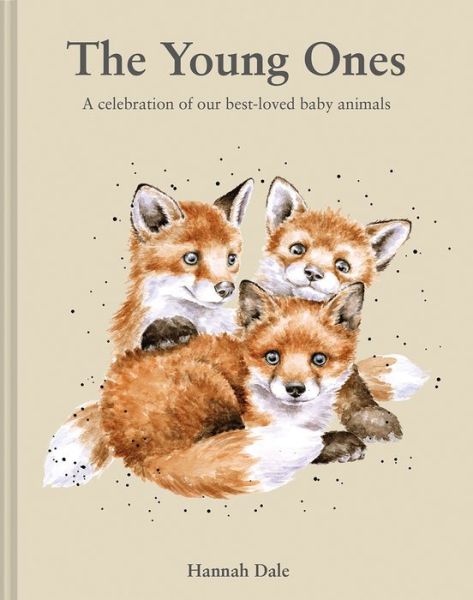 Cover for Hannah Dale · The Young Ones: A celebration of our best-loved baby animals - Hannah Dale's Animals (Gebundenes Buch) (2023)