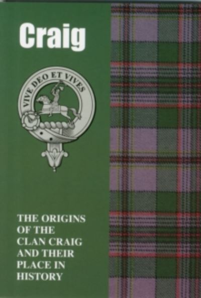 Craig: The Origins of the Clan Craig and Their Place in History - Scottish Clan Mini-Book - Iain Gray - Books - Lang Syne Publishers Ltd - 9781852173470 - June 1, 2010