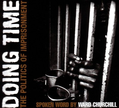 Cover for Ward Churchill · Doing Time: The Politics of Imprisonment (Lydbog (CD)) (2002)