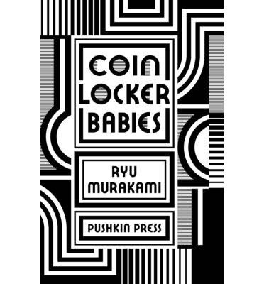 Cover for Murakami, Ryu (Author) · Coin Locker Babies (Taschenbuch) (2013)