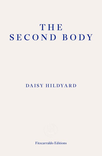 Cover for Daisy Hildyard · The Second Body (Paperback Bog) (2017)