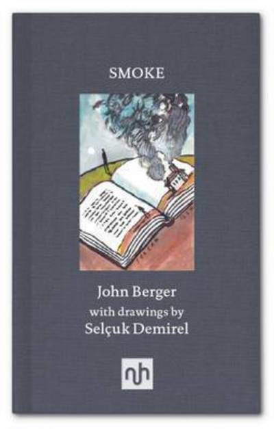 Cover for John Berger · Smoke (Inbunden Bok) (2017)