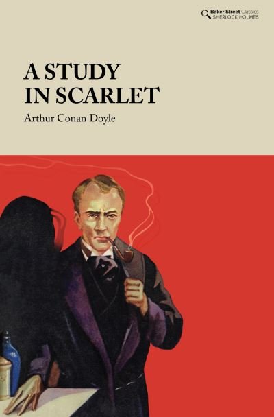 Cover for Arthur Conan Doyle · A Study in Scarlet - Baker Street Classics (Hardcover Book) (2021)