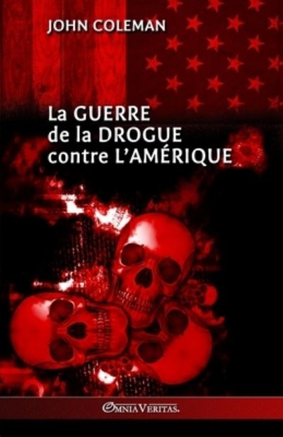 Cover for John Coleman · Guerre de la Drogue Contre L'Amérique (Buch) (2022)