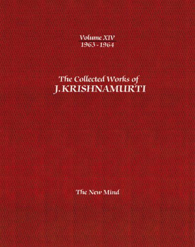 Cover for Krishnamurti, J. (J. Krishnamurti) · The Collected Works of J.Krishnamurti  - Volume XIV 1963-1964: The New Mind (Paperback Book) (2012)