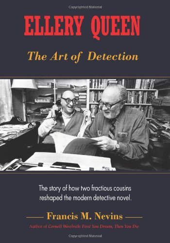 Cover for Francis M. Nevins · Ellery Queen: the Art of Detection: the Story of How Two Fractious Cousins Reshaped the Modern Detective Novel. (Paperback Book) (2013)