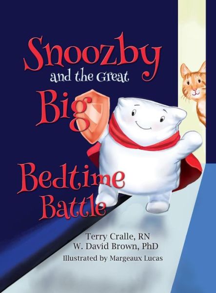 Cover for Terry Cralle · Snoozby and the Great Big Bedtime Battle (Hardcover Book) (2015)