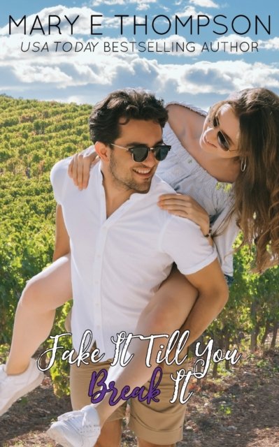 Cover for Mary E Thompson · Fake It Till You Break It (Paperback Book) (2020)
