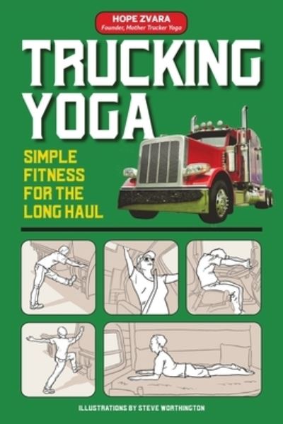 Cover for Hope Zvara · Trucking Yoga: Simple Fitness for the Long Haul (Paperback Book) (2022)