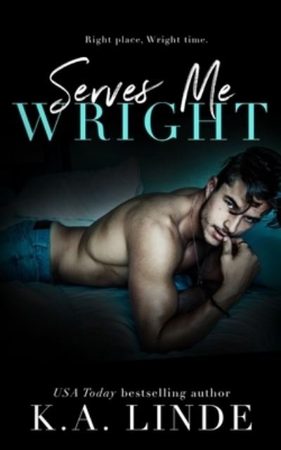 Cover for K A Linde · Serves Me Wright (Taschenbuch) (2021)