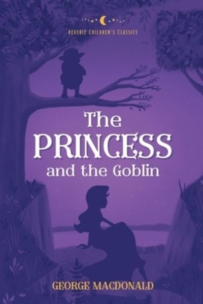 Cover for George Macdonald · The Princess and the Goblin (Paperback Bog) (2021)