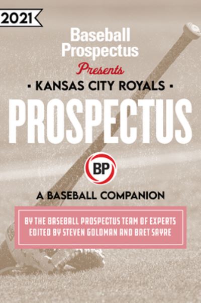 Cover for Baseball Prospectus · Kansas City Royals 2021 (Paperback Book) (2021)