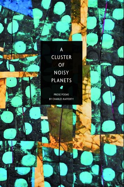 Cover for Charles Rafferty · A Cluster of Noisy Planets (Paperback Book) (2021)