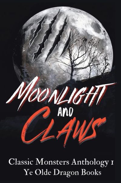 Cover for Deborah Cullins Smith · Moonlight and Claws: Classic Monsters Anthology 1 (Paperback Book) (2021)