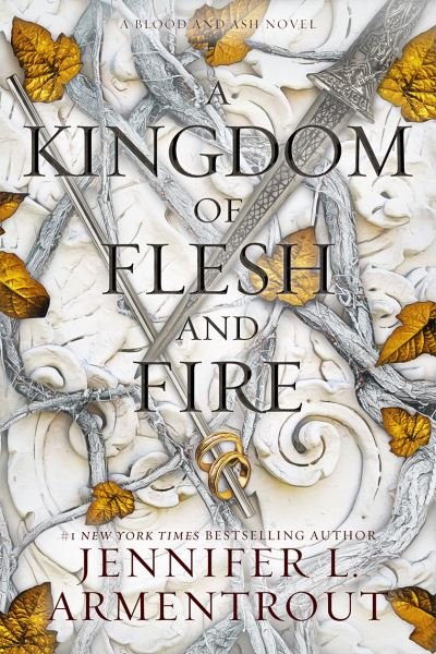 Cover for Jennifer L. Armentrout · A Kingdom of Flesh and Fire: A Blood and Ash Novel - Blood and Ash (Inbunden Bok) (2023)