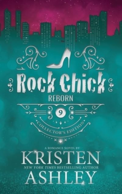 Cover for Kristen Ashley · Rock Chick Reborn Collector's Edition (Hardcover Book) (2023)