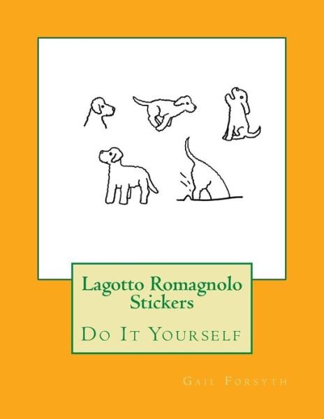Cover for Gail Forsyth · Lagotto Romagnolo Stickers : Do It Yourself (Pocketbok) (2017)
