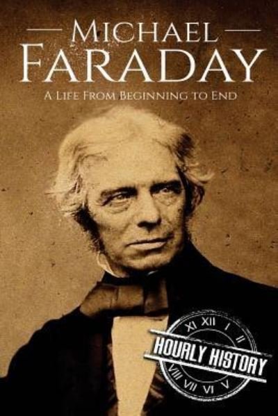 Cover for Hourly History · Michael Faraday (Pocketbok) (2017)